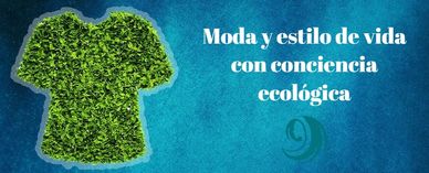 Moda y estilo de vida con conciencia ecológica por Brenda Liz Ginés, Comunicadora de Imagen