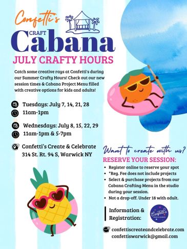 Flyer for Confetti's Craft Cabana July Crafty Hours with fun summer-themed design.