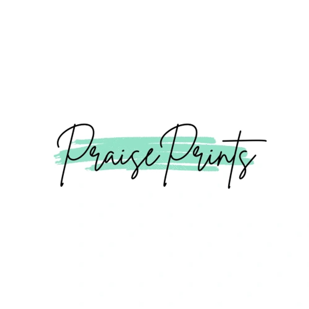 Elegant logo with 'Praise Prints' text and teal brush stroke background.