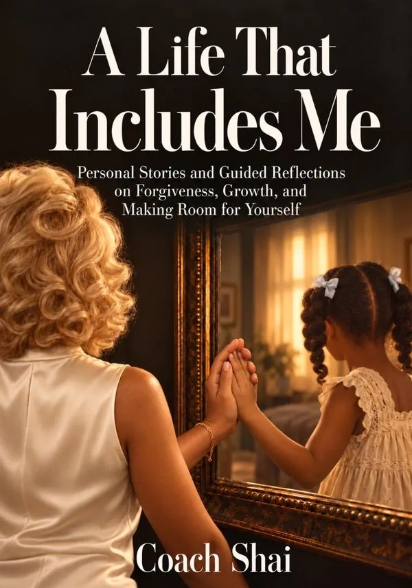 Cover of A Life That Includes Me by Coach Shai, showing a woman facing her younger self in a mirror.