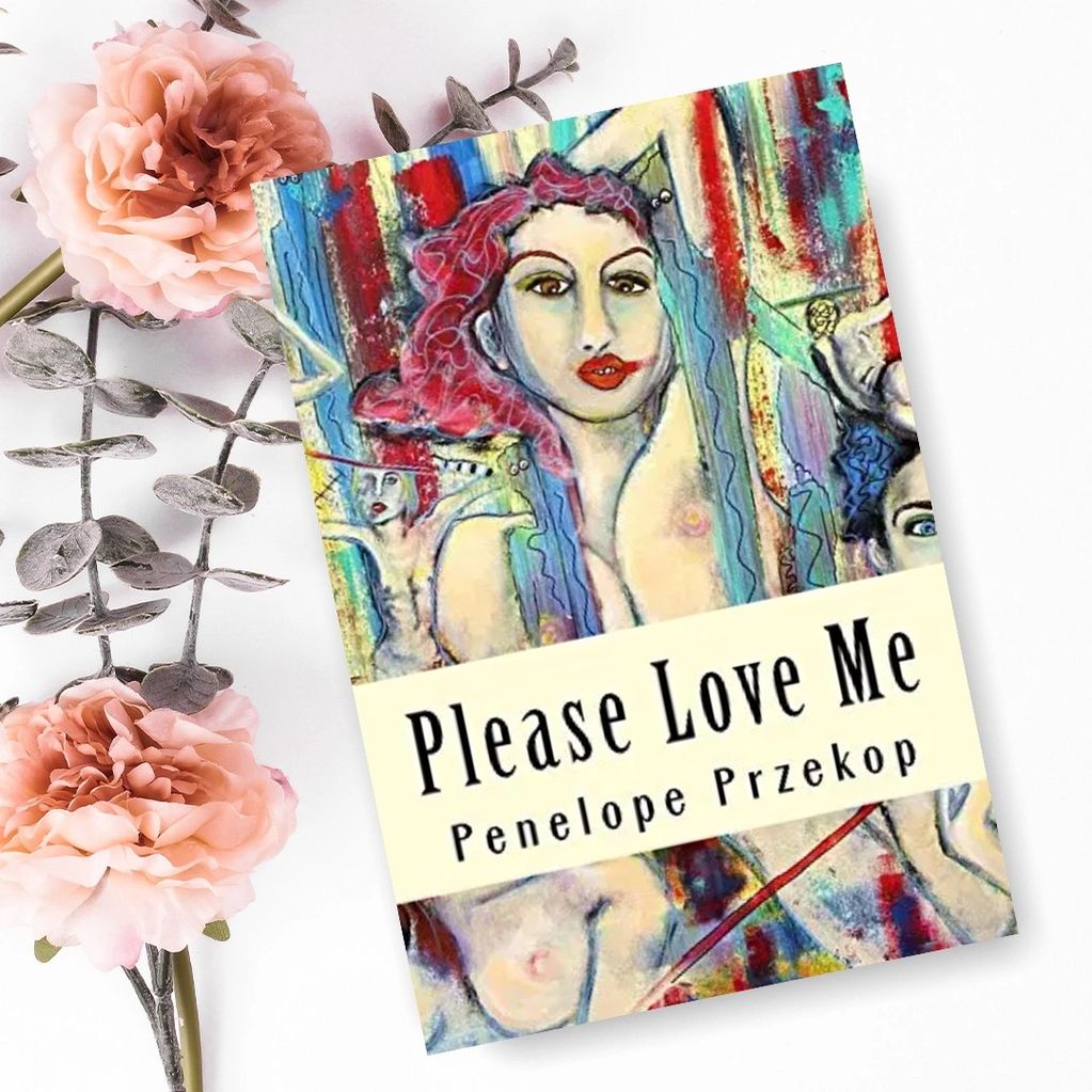 Please Love Me, fiction book about a suicide survivor. Novel written by lady author Penelope Przeko