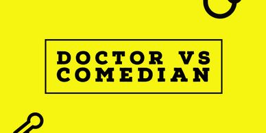 Podcast Doctor versus Comedian