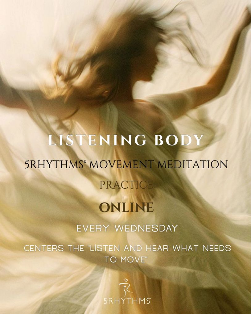 5Rhythms movement meditation practice online every Wednesday.