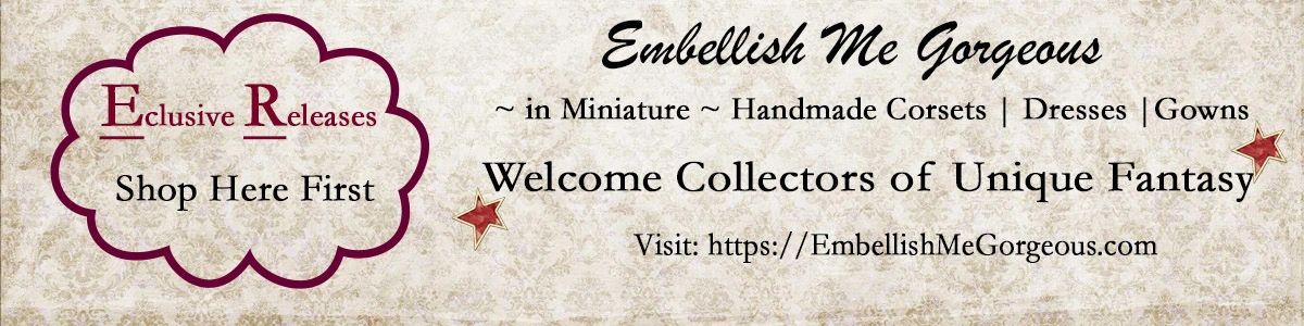 Embellish Me Gorgeous designs miniature corsets, dresses gowns for the collectors of unique fantasy