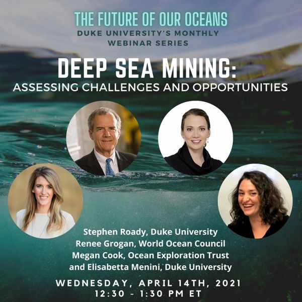 Deep-Sea Mining: Assessing Challenges and Opportunities
with Dr. Steve Roady, Renee Grogan, Megan C