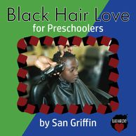 Black Hair Love for Preschoolers