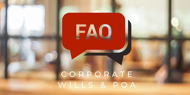 Explore our Corporate Will & Power of Attorney FAQ to find answers to common questions about protect