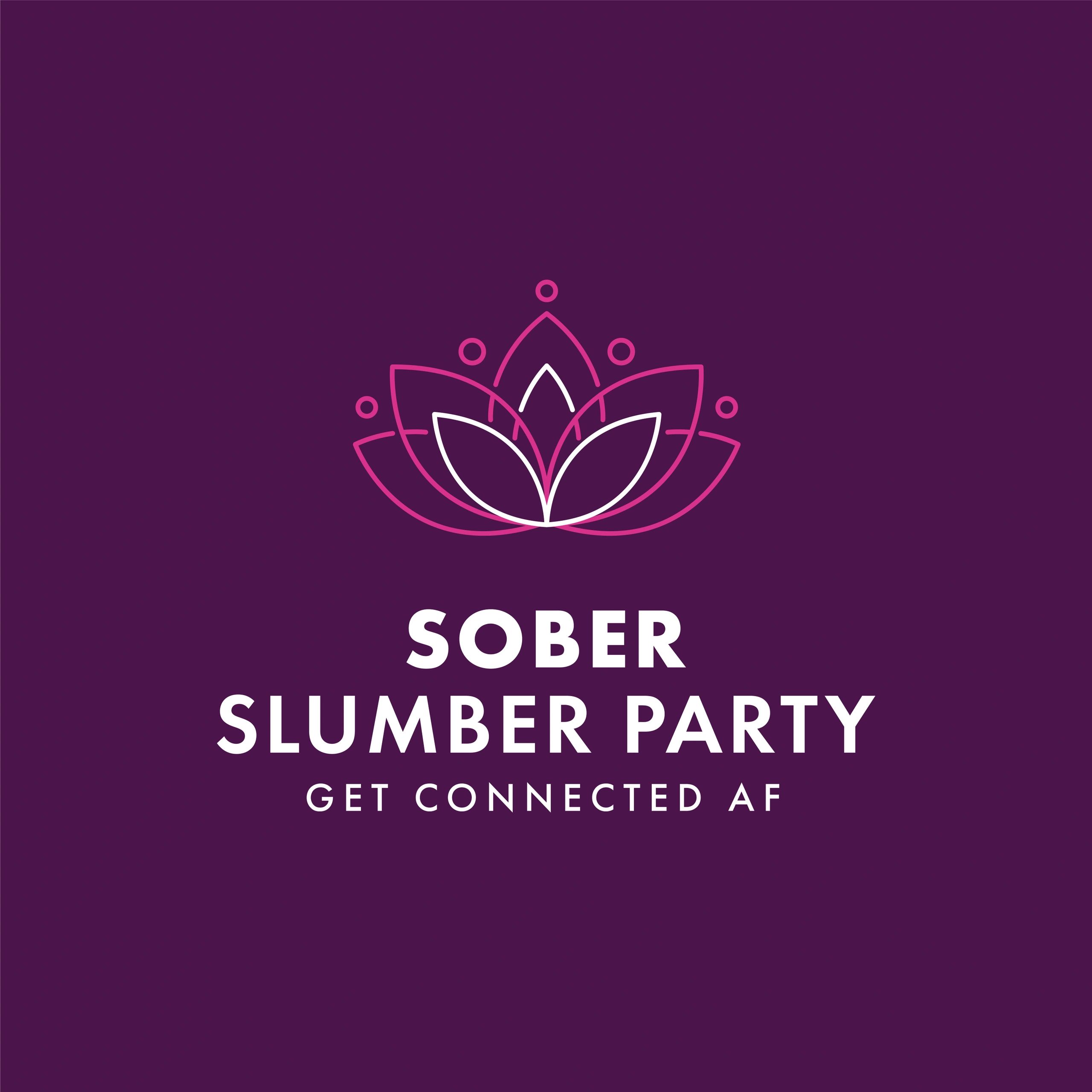 Sober Slumber Party Get Connected AF
