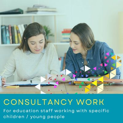 Consultancy work, education staff working with specific children / young people with FASD