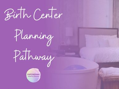 Birth Center Planning Pathway