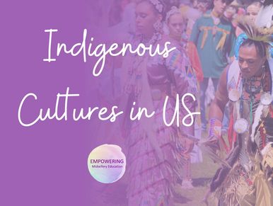 Indigenous Birth Culture in US