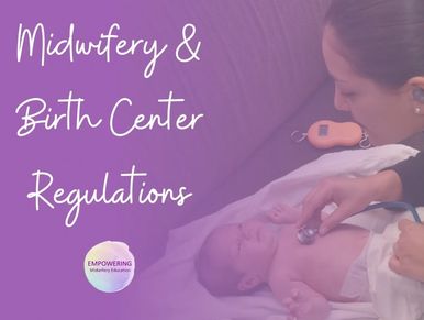 Midwifery and Birth Center Regulations