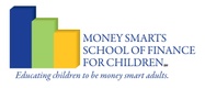 Money Smarts School of Finance for Children