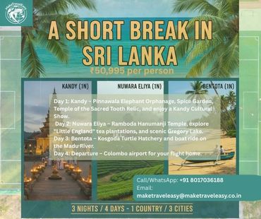 3 Nights / 4 Days :Kandy ,Nuwara Eliya ,Bentota