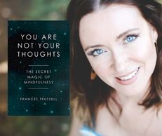 Finally I'm grateful to announce the launch of 'You Are Not Your Thoughts, The Secret Magic of Mindf