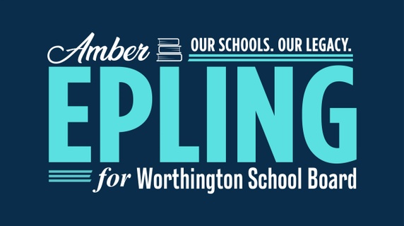 Amber epling 
FOR WORTHINGTON SCHOOL BOARD