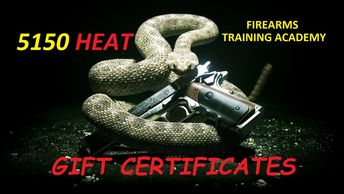 Gift Certificates 5150 HEAT Firearms Handgun Rifle Training Academy great unique gift for Men Woman