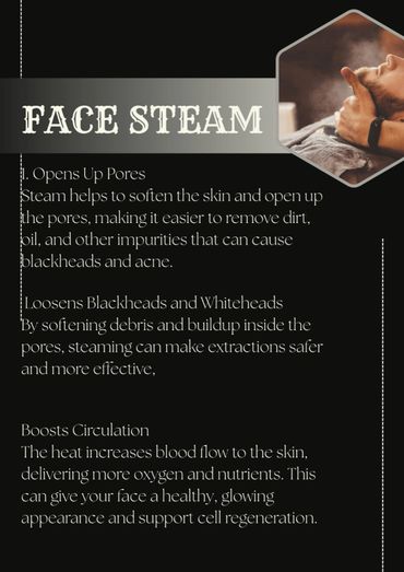 Benefits of face steam include opening pores, loosening blackheads, and boosting circulation.