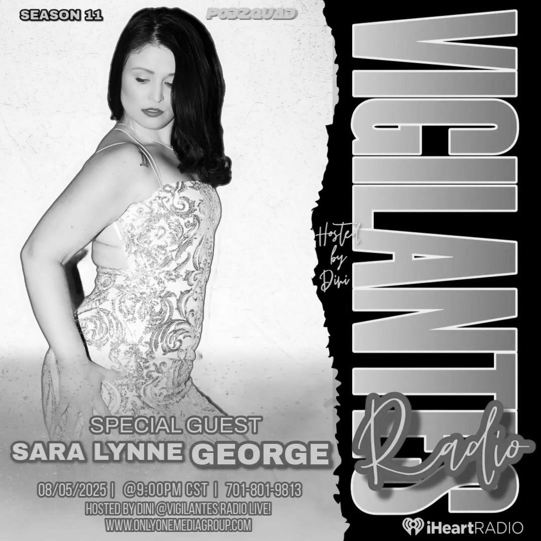 Vigilante radio live special guest Sara Lynne george