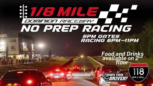 Nighttime drag racing event at Dominion Raceway with no prep racing.