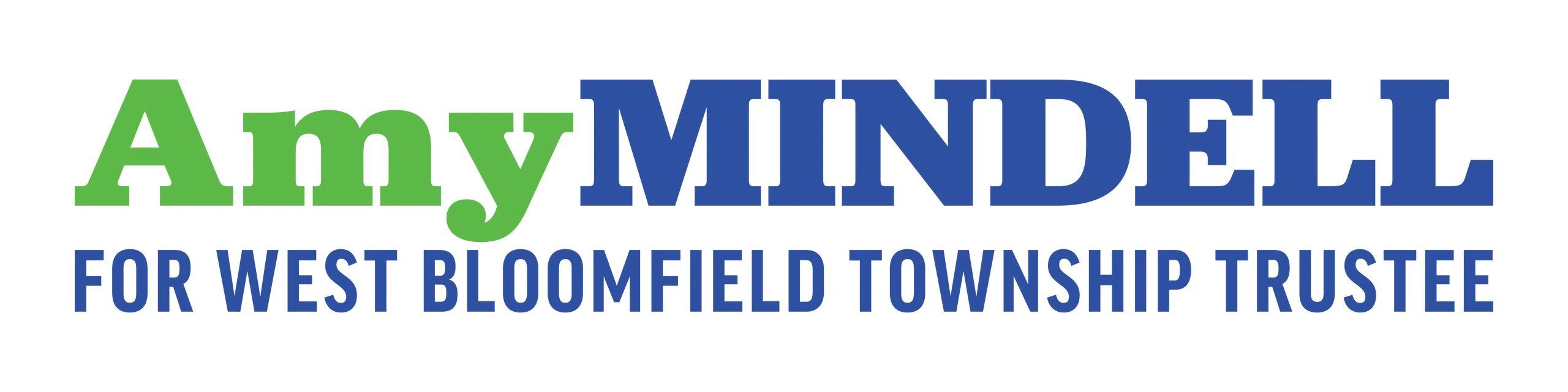 Campaign logo for Amy Mindell for West Bloomfield Township Trustee.
