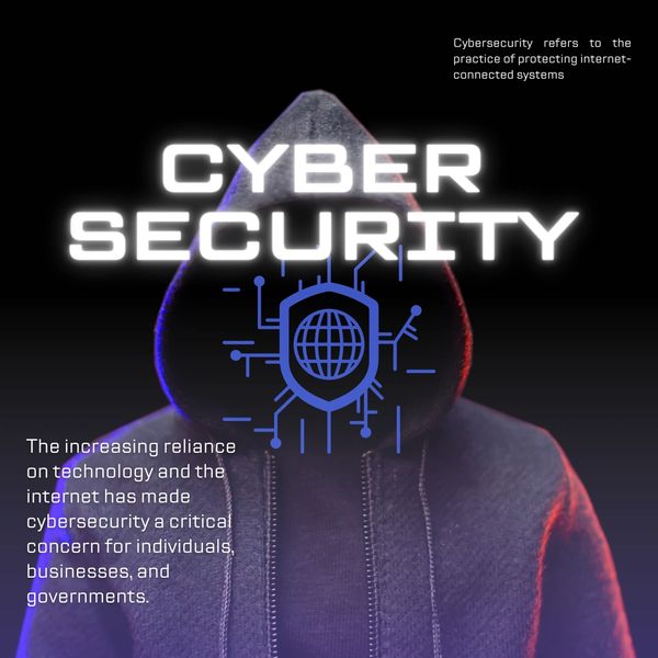Cybersecurity is the practice of protecting internet-connected systems