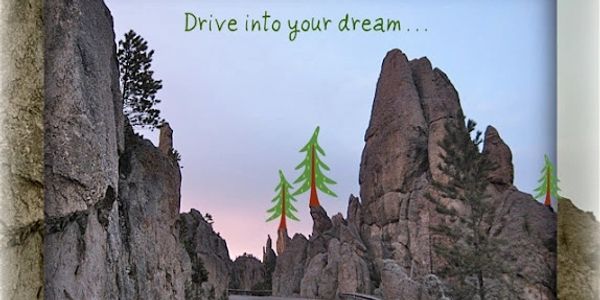 Embellished photo taken along Needles Highway. Drive into your dream, the Black Hills!