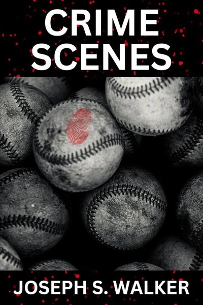 Book cover of "Crime Scenes" featuring worn baseballs and a red fingerprint.