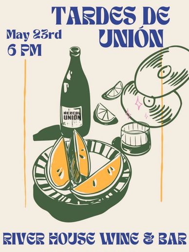 Illustrated flyer for 'Tardes de Unión' event at River House Wine & Bar on May 23rd, 6 PM.