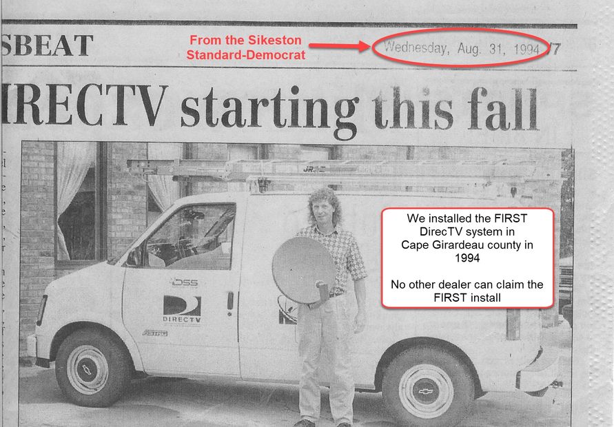 Installed the first DirecTV system in 1994
DirecTV Dealer
DirecTV in Cape Girardeau, MO
DirecTV MO