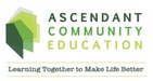 ASCENDANT COMMUNITY EDUCATION "ACE"