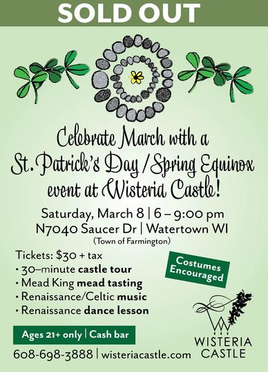 Wisteria Castle Spring Equinox/St. Patrick's Day Event