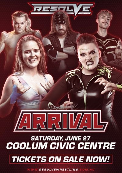 Promotional poster for Resolve Wrestling's Arrival event at Coolum Civic Centre.