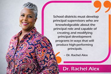 Dr. Rachel Alex advocates for knowledgeable principal supervisors to enhance principal development programs.