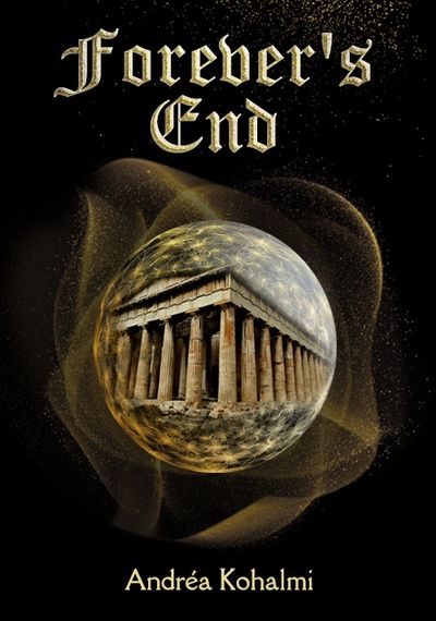 Forever's End, The Eternity Is Not Enough Book Series by Andréa Kohalmi 