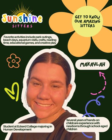 Introducing Makaylah, a dedicated sitter with hands-on childcare experience and a major in Human Development.