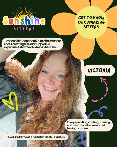 Victoria, a passionate and creative Sunshine Sitter, balances pediatric dental work and a small baking business.
