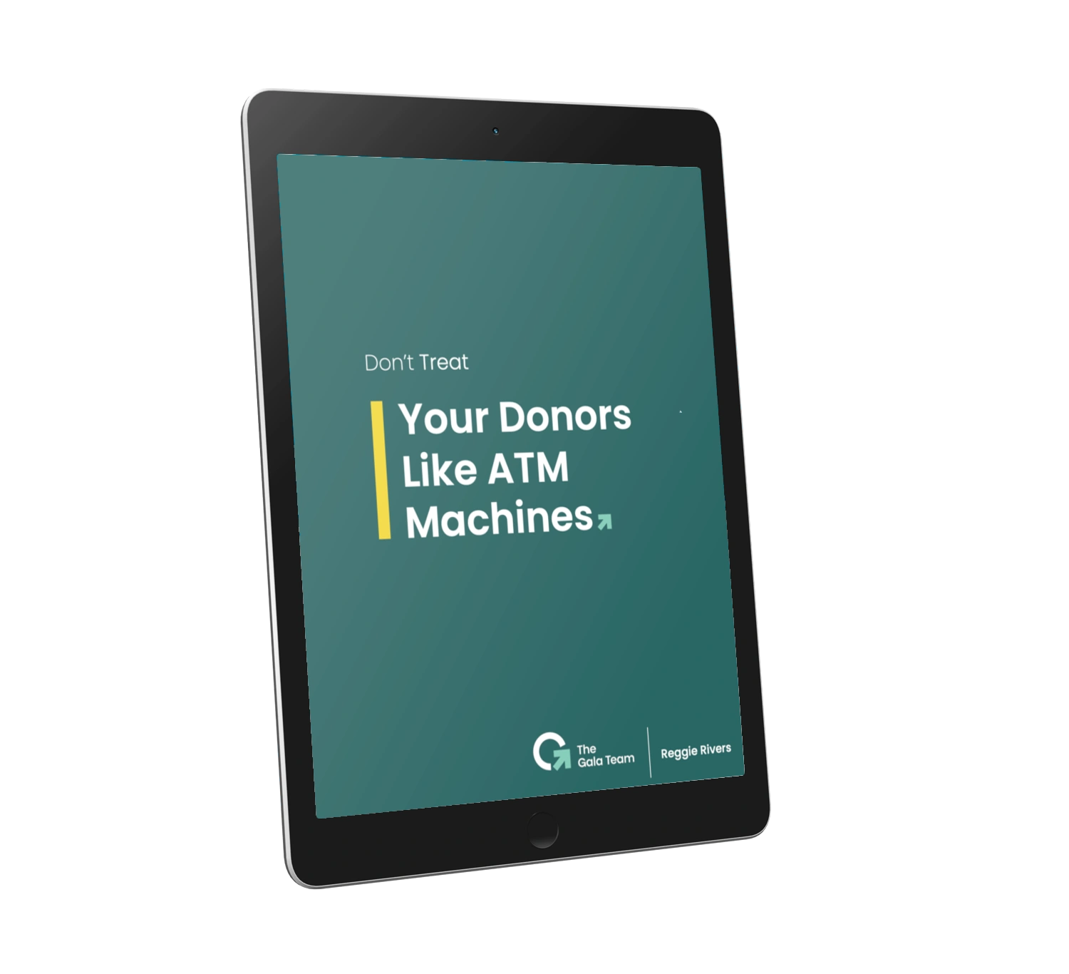 Don't Treat Your Donors Like ATM Machines E-book Cover -- The Gala Team Benefit Auctioneers Denver