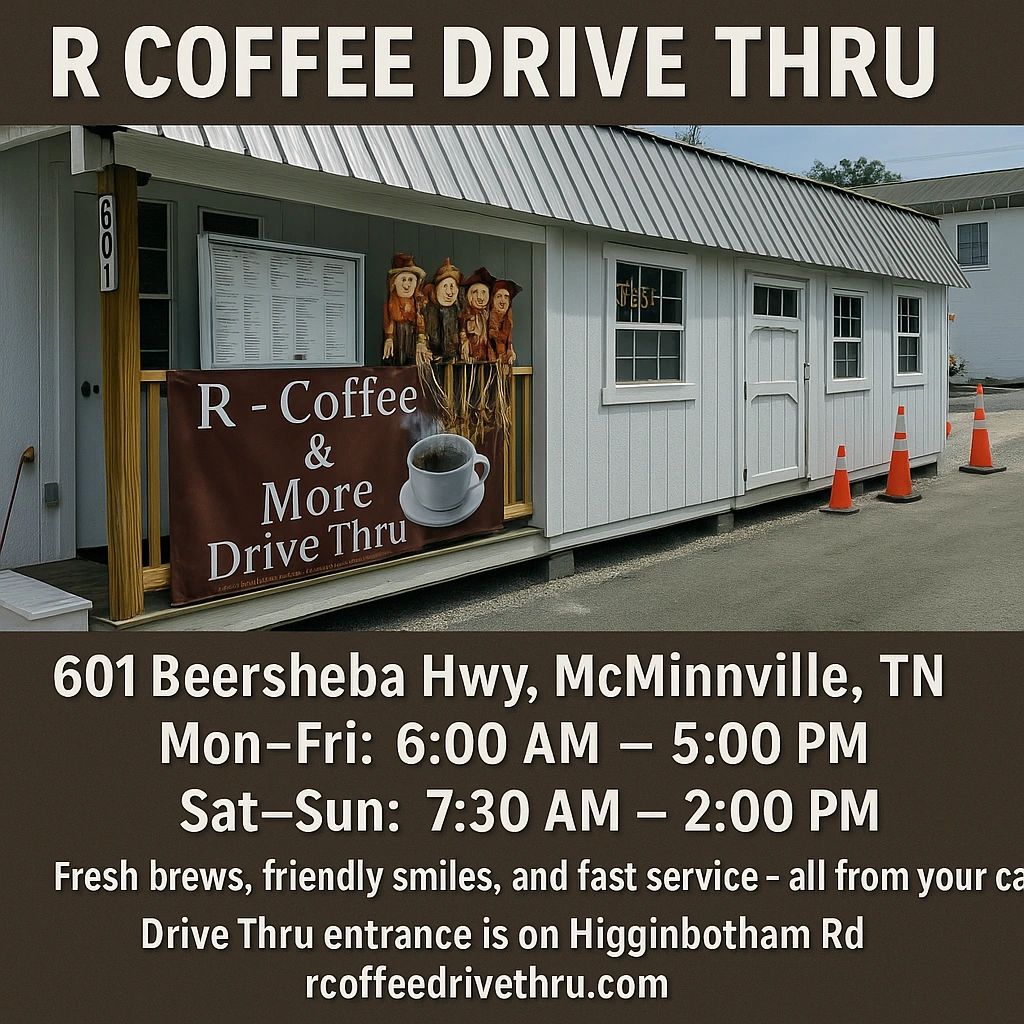 R Coffee Drive Thru 601 Beersheba Hwy Mcminnville TN. Fresh Brews, Friendly Smiles
