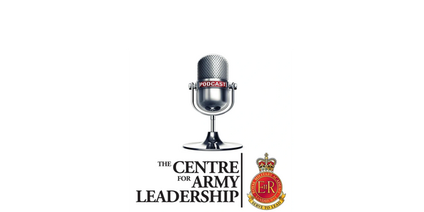 The Centre for Army Leadership Podcast