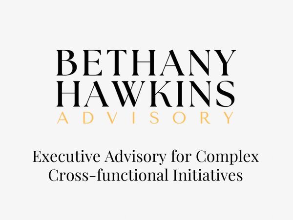 Professional advisory branding for Bethany Hawkins, focusing on executive cross-functional initiatives.