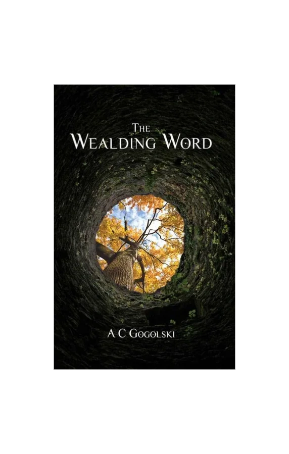 Cover of The Wealding Word by A. C. Gogolski
