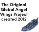 The Original
Global Angel Wings Project
Created 2012

