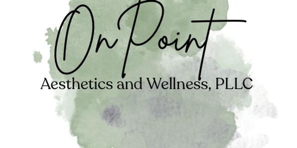 Logo for On Point Aesthetics and Wellness, PLLC with a watercolor background.