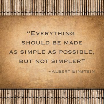 Albert Einstein quote: "Everything should be made as simple as possible, but not simpler."