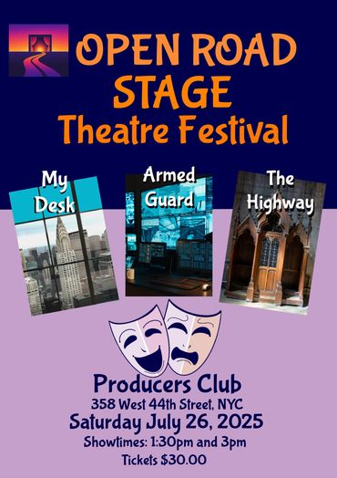 Poster for Open Road Stage Theatre Festival on July 26, 2025, at Producers Club in NYC.