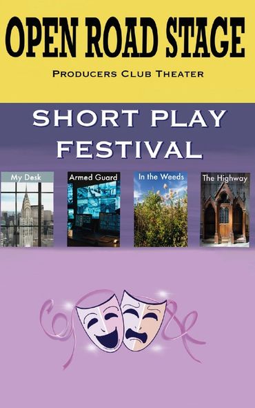 Open Road Stage presents a Short Play Festival at Producers Club Theater.