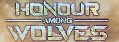 Title text saying 'HONOUR AMONG WOLVES' with a rustic texture.