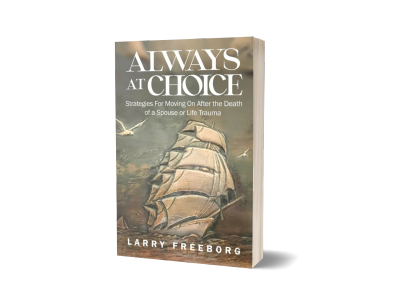 Book titled "Always at Choice" by Larry Freeborg.