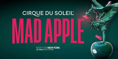 Mad Apple Cirque du Soleil at New York New York